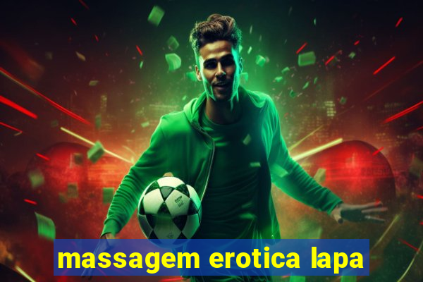 massagem erotica lapa